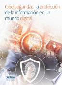 libro Ciberseguridad, La Protección De La Información En Un Mundo Digital